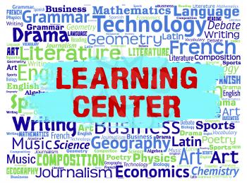 Learning Center Showing School Education And Schooling Words