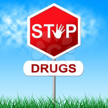 Stop Drugs Meaning Warning Sign And Caution
