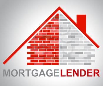 Mortgage Lender Indicating Real Estate And Loan