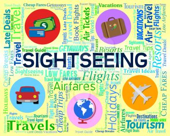 Sightseeing Word Representing Trip Vacations And Visiting