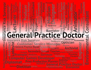 General Practice Doctor Indicating Medical Person And Position