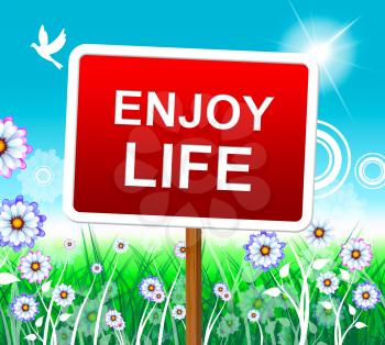 Enjoy Life Representing Positive Happy And Joyful