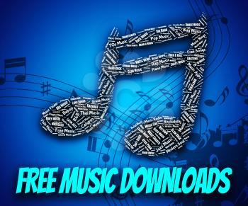 Free Music Downloads Indicating No Charge And Data