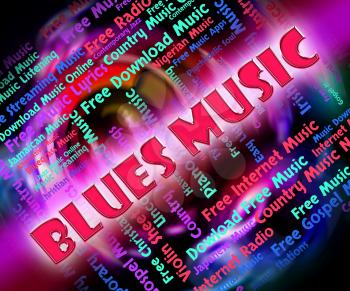 Blues Music Indicating Sound Tracks And Tunes