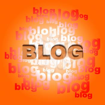 Blog Words Showing World Wide Web And Website Blogger