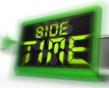Bide Time Digital Clock Meaning Wait For Opportune Moment