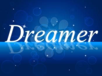 Dreamer Dream Representing Plans Hope And Night