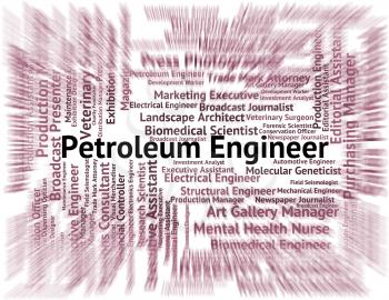 Petroleum Engineer Representing Crude Oil And Mechanics