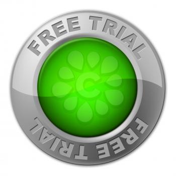 Free Trial Button Indicating With Our Compliments And Gratis