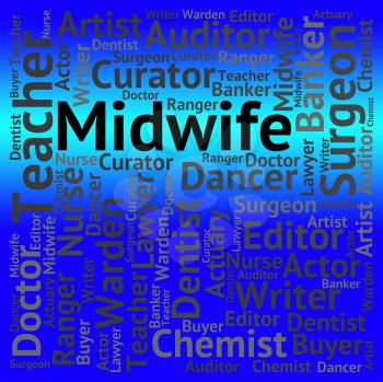 Midwife Job Representing Giving Birth And Words