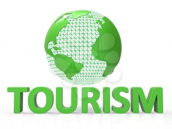 Globe Tourism Representing Travels Planet And Voyages