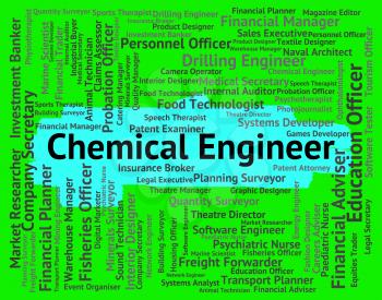 Chemical Engineer Indicating Work Hiring And Occupation