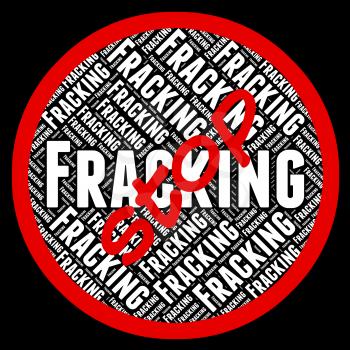 Stop Fracking Indicating Hydraulic Fractures And Hydrofracturing