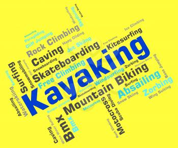 Kayaking Word Indicating Water Sport And Kayakers 