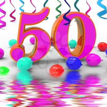 Number Fifty Party Displaying Colourful Birthday Party Or Decorated Celebration
