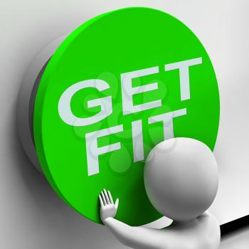 Get Fit Button Showing Physical And Aerobic Activity
