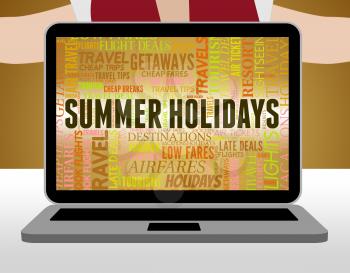 Summer Holidays Showing Travel Season And Vacational