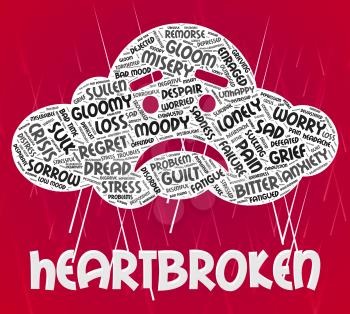 Heartbroken Word Representing Heavy Hearted And Downcast