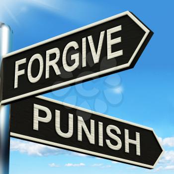 Forgive Punish Signpost Meaning Forgiveness Or Punishment