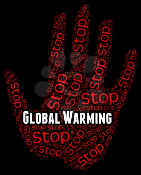 Stop Global Warming Meaning Warning Sign And Greenhouse