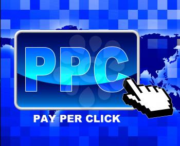 Pay Per Click Representing World Wide Web And Website