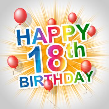 Happy Birthday Indicating Celebrate Celebrating And 18