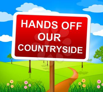 Hands Off Countryside Meaning Environment Picturesque And Meadow