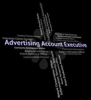 Advertising Account Executive Indicating Senior Administrator And Advertisement