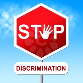 Stop Discrimination Representing Warning Sign And Racialism