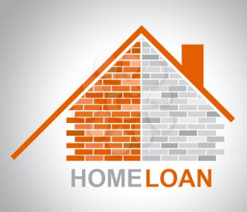 Home Loan Showing House Housing And Lends