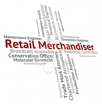 Retail Merchandiser Indicating Employment Promotion And Marketing
