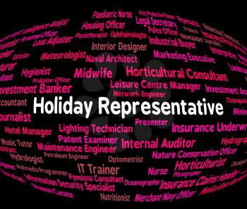 Holiday Representative Indicating Go On Leave And Salesmen Employment