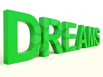Dreams Word In Green Representing Hope And Visions