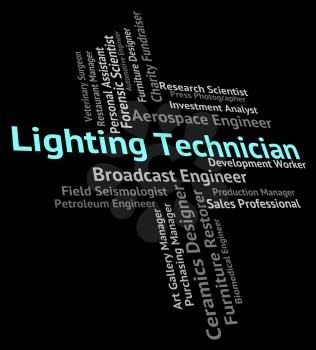 Lighting Technician Representing Skilled Worker And Maker