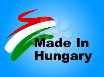 Trade Hungary Showing Made In And Import