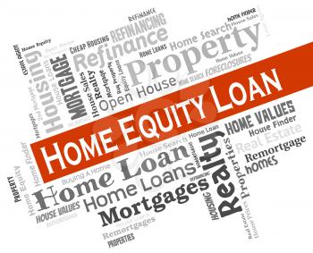 Home Equity Loan Showing Borrows Houses And Funds