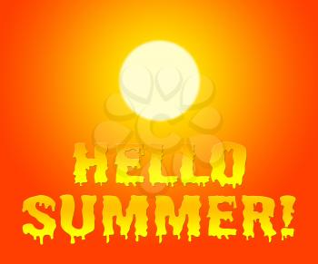 Hello Summer Indicating At This Time And Now