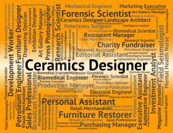 Ceramics Designer Representing Employee Jobs And Stoneware