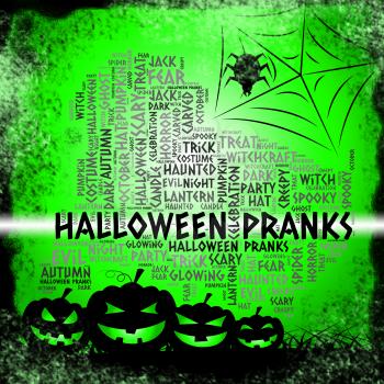 Halloween Pranks Indicating Trick Or Treat And Mischief Haunted