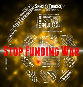 Stop Funding War Meaning Military Action And Restriction