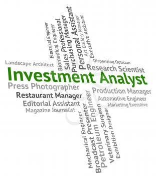Investment Analyst Indicating Jobs Words And Analysts