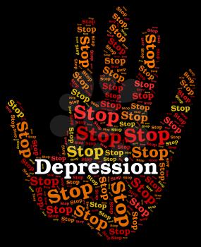 Stop Depression Showing Warning Sign And Hopeless