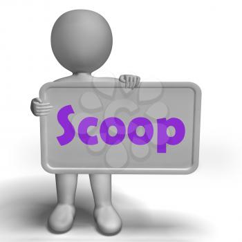 Scoop Sign Meaning Exclusive Information Or Inside Story