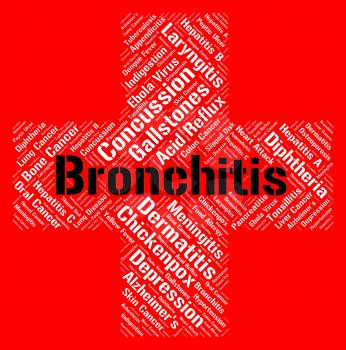 Bronchitis Word Indicating Poor Health And Ill