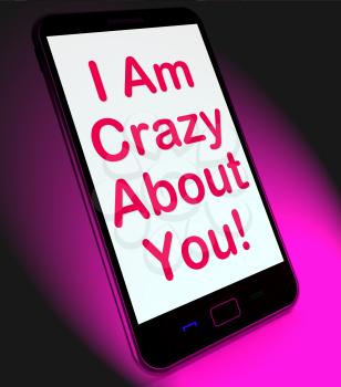 I Am Crazy About You On Mobile Meaning Love