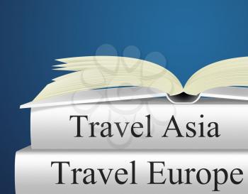 Europe Travel Showing Far East And Tours