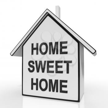 Home Sweet Home House Meaning Welcoming And Comfortable
