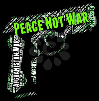 Peace Not War Meaning Military Action And Fight