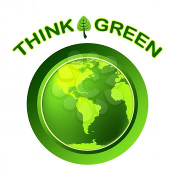 Think Green Meaning Earth Friendly And Recycled