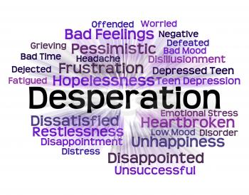 Desperation Word Representing Anguished Words And Text